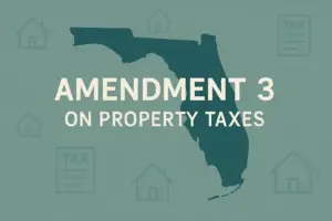 Understanding Florida's Amendment 3 on Property Taxes: A Comprehensive Guide